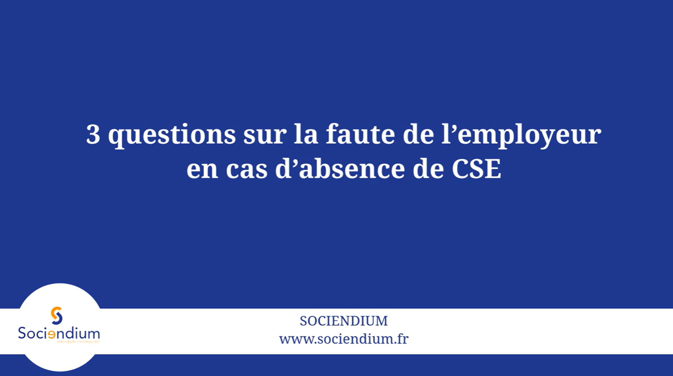 Faute de l’employeur en cas d’absence de CSE - Faute de l’employeur en cas d’absence de CSE